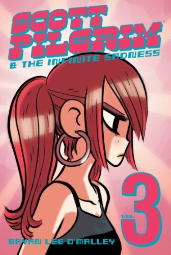 Scott Pilgrim (2004) Vol.3: Scott Pilgrim & The Infinite Sadness/Written and Illustrated by Bryan Lee O'Malley