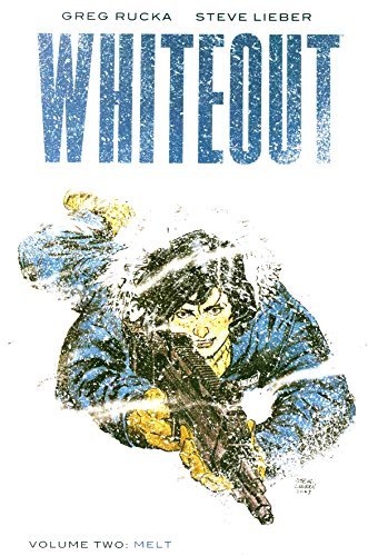 Greg Rucka/Whiteout@Melt: The Definitive Edition