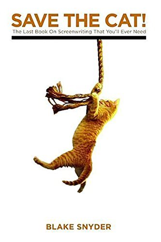 Blake Snyder/Save the Cat!@The Last Book on Screenwriting You'll Ever Need