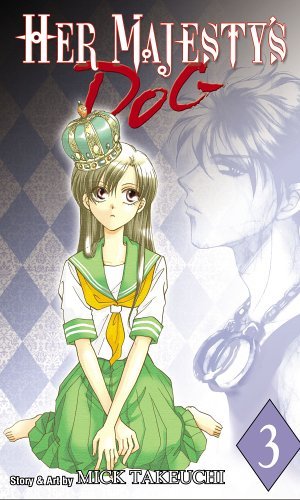Mick Takeuchi/Her Majesty's Dog Volume 3
