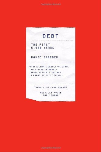 David Graeber/Debt@The First 5,000 Years