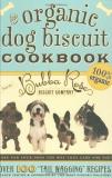 Jessica Disbrow Organic Dog Biscuit Cookbook The 