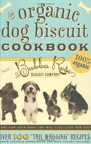 Jessica Disbrow Organic Dog Biscuit Cookbook The 