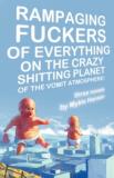 Mykle Hansen Rampaging Fuckers Of Everything On The Crazy Shitt 
