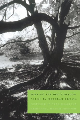 Deborah Brown Walking The Dog's Shadow Poems 