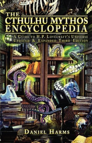 Daniel Harms/The Cthulhu Mythos Encyclopedia
