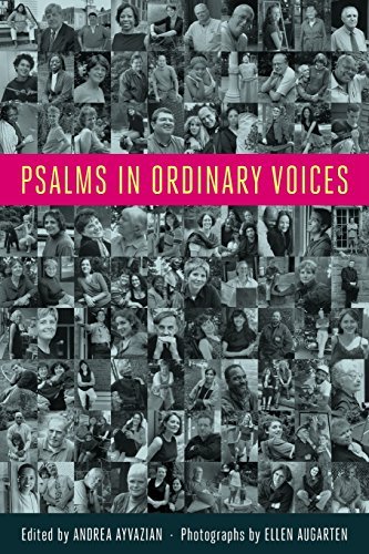 Andrea Ayvazian Psalms In Ordinary Voices A Reinterpretation Of The 150 Psalms By Men Wome 