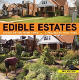 Fritz Haeg Edible Estates Attack On The Front Lawn 2nd Revised Edition A 0002 Edition;revised 