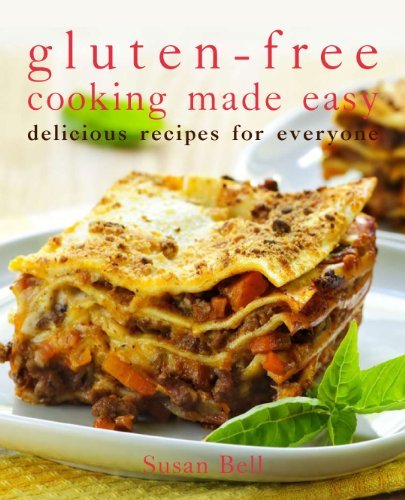 Susan Bell Gluten Free Cooking Made Easy Delicious Recipes For Everyone 