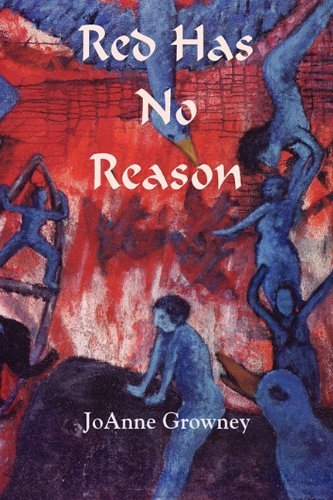 Joanne Growney/Red Has No Reason