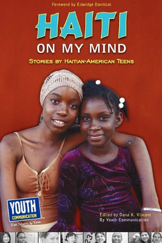 Dana K. Vincent Haiti On My Mind Stories By Haitian American Teens 