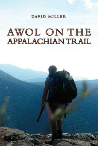 David Miller Awol On The Appalachian Trail 