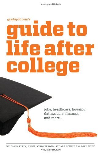 David Klein/Gradspot.com's Guide to Life After College
