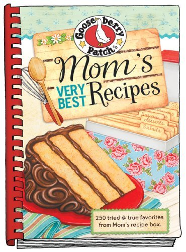 Gooseberry Patch Mom's Very Best Recipes 