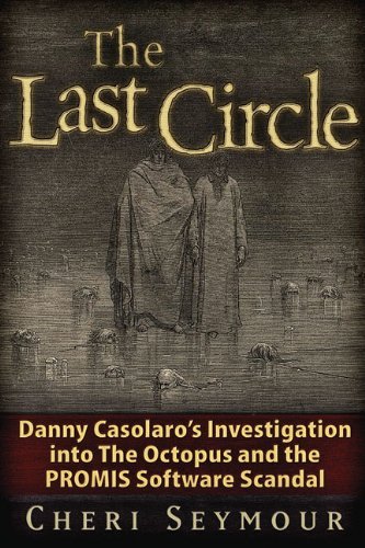 Cheri Seymour The Last Circle Danny Casolaro's Investigation Into The Octopus A 
