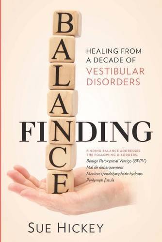 Sue Hickey Finding Balance Healing From A Decade Of Vestibular Disorders 