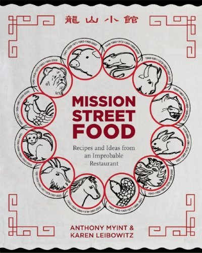 Anthony Myint Mission Street Food Recipes And Ideas From An Improbable Restaurant 