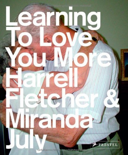 Miranda July/Learning to Love You More