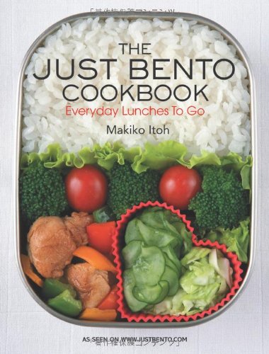 Makiko Itoh Just Bento Cookbook The Everyday Lunches To Go 