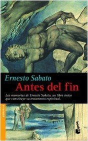Ernesto Sabato Antes Del Fin Before The End 
