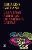 Eduardo Galeano Las Venas Abiertas De America Latina Open Veins O 