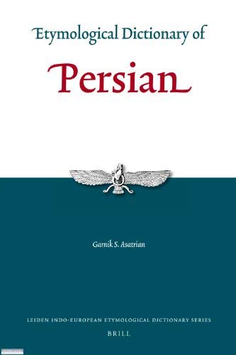 Garnik S. Asatrian/Etymological Dictionary of Persian