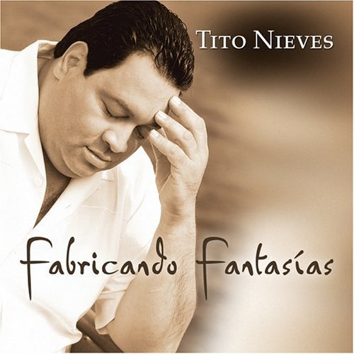 Tito Nieves/Fabricando Fantasias