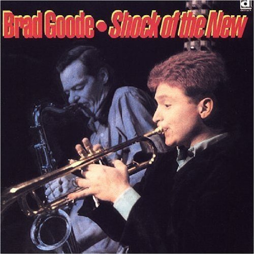 Brad Goode/Shock Of The New