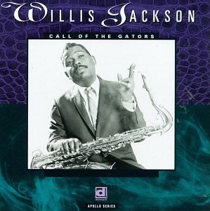 Willis Jackson/Call Of The Gators