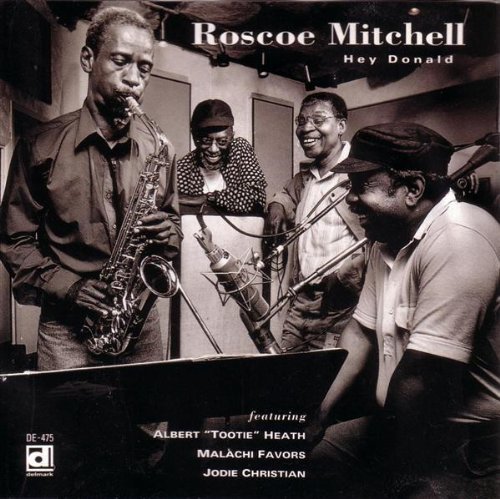 Roscoe Mitchell/Hey Donald