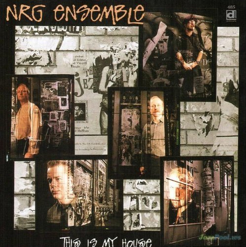 N.R.G. Ensemble/This Is My House