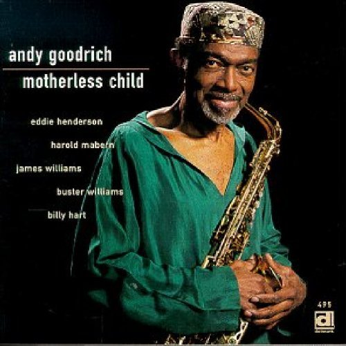 Andy Goodrich/Motherless Child