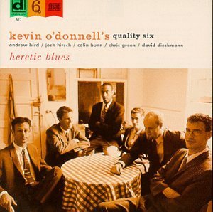 Kevin Quality Six O'Donnell/Heretic Blues