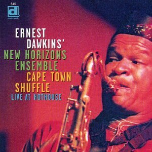 Ernest & New Horizon E Dawkins/Capetown Shuffle-Live At Hotho