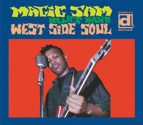 MAGIC SAM/WEST SIDE SOUL