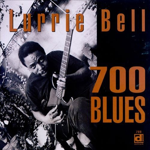 Lurrie Bell/700 Blues