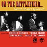 On The Battlefield Great Gospe On The Battlefield Great Gospe Veteran Singers Spiritualaires 