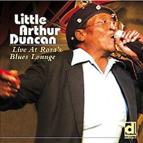 Little Arthur Duncan/Live At Rosa's Blues Lounge