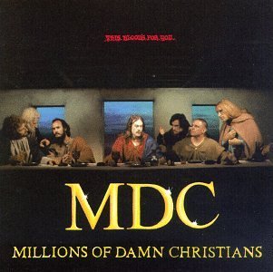 Mdc/Millions Of Damn Christians