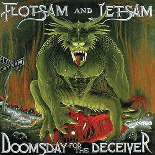 Flotsam & Jetsam/Doomsday For The Deceiver