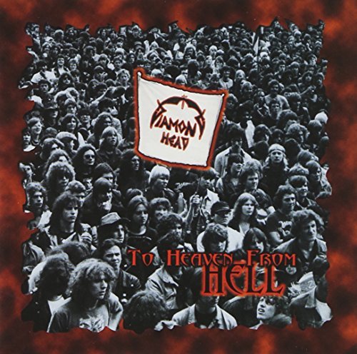 Diamond Head/To Heaven From Hell