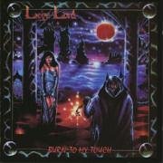 LIEGE LORD/BURN TO MY TOUCH