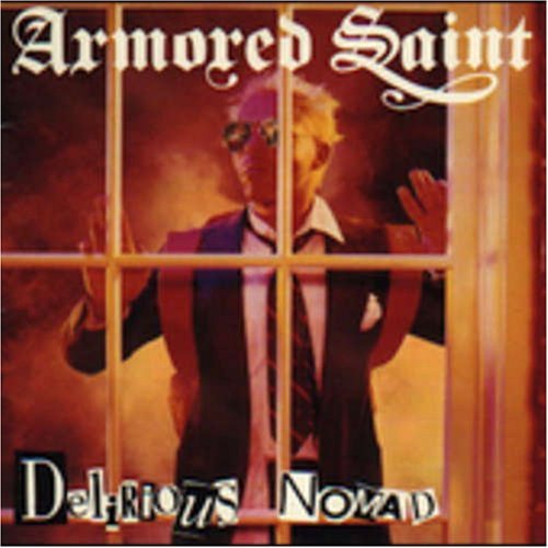 ARMORED SAINT/DELIRIOUS NOMAD