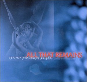 All That Remains/Behind Silence & Solitude