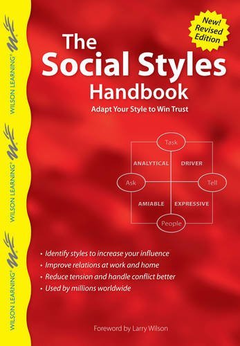 Wilson Learning Library The Social Styles Handbook Adapt Your Style To Win Trust Revised 