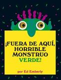 Ed Emberley ?fuera De Aqu? Horrible Monstruo Verde! 