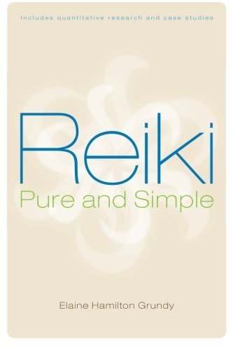 Elaine Hamilton Grundy/Reiki, Pure and Simple