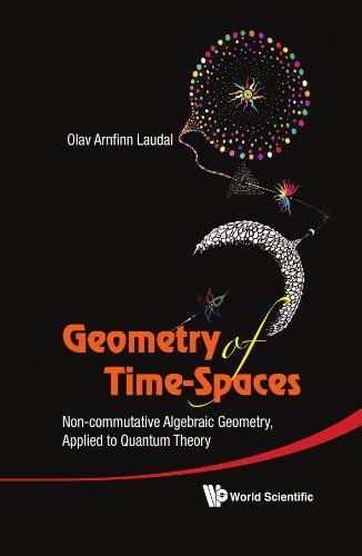 Olav Arnfinn Laudal/Geometry of Time-Spaces