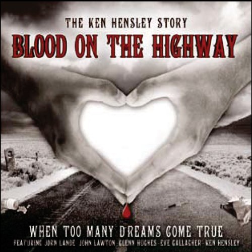 Ken Hensley/Blood On The Highway