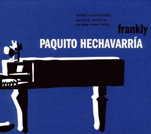 Paquito Hechavarria/Frankly